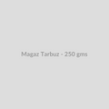 Magaz Tarbuz - 250 gms - DryFruit Bazaar.store