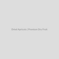 Dried Apricots - 1 KG - Premium Dry Fruit