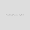 Pistachios - 50 gms - Premium Dry Fruit