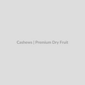 Cashews - 50 gms - Premium Dry Fruit