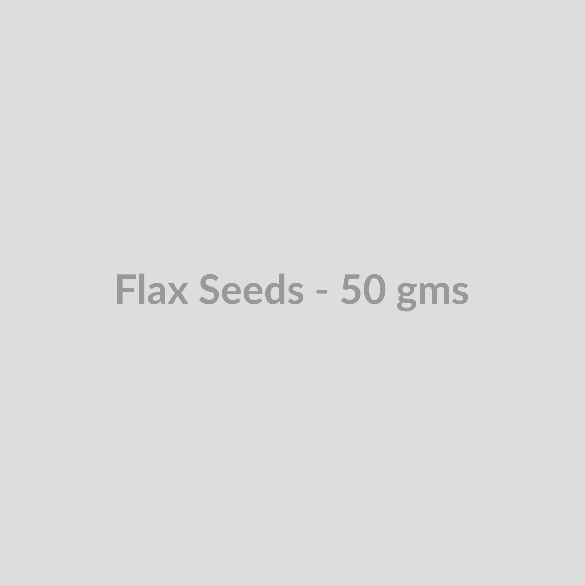 Flax Seeds - 50 gms - DryFruit Bazaar.store