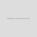 Hazelnuts - 500 gms - Premium Dry Fruit