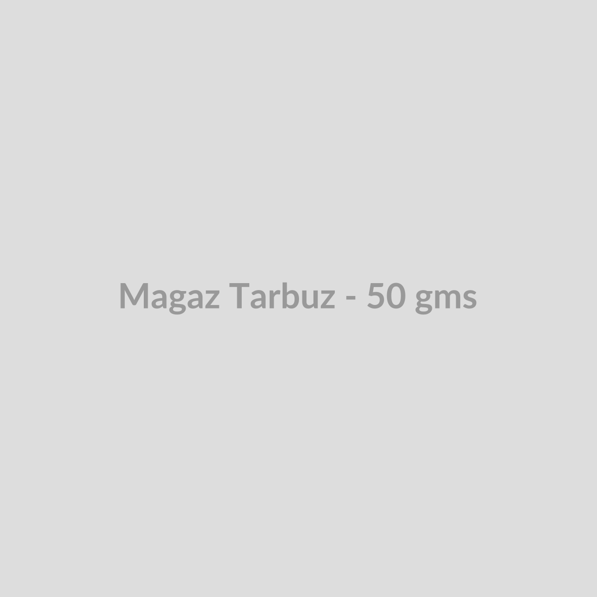Magaz Tarbuz - 50 gms - DryFruit Bazaar.store