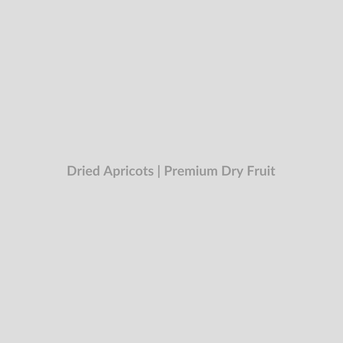 Dried Apricots - 250 gms - Premium Dry Fruit