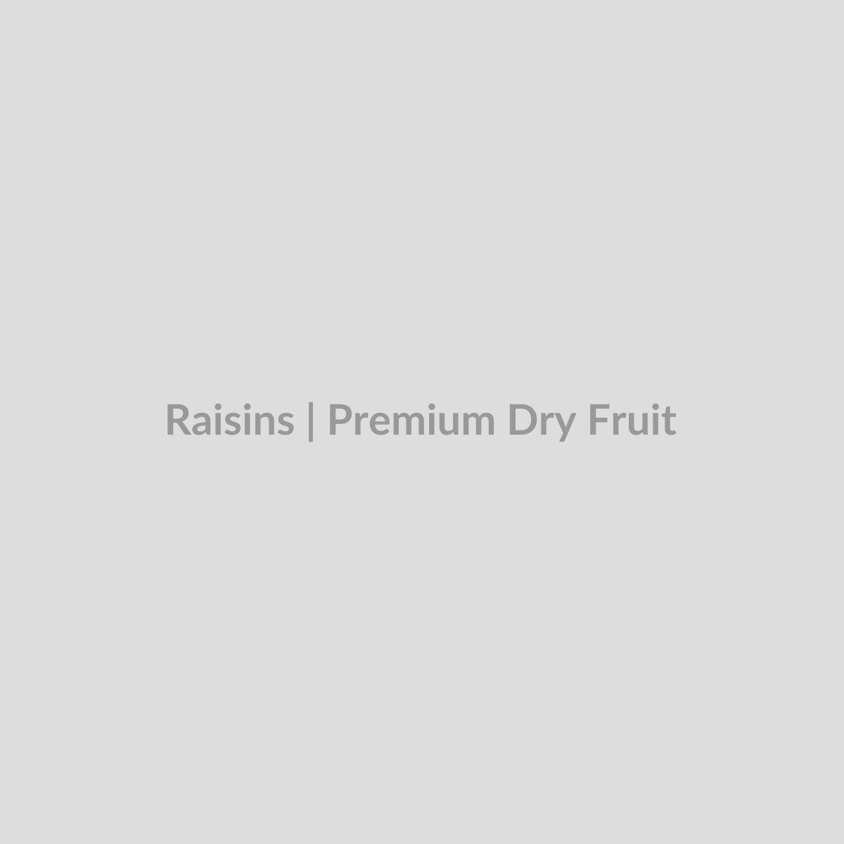Raisins - 250 gms - Premium Dry Fruit